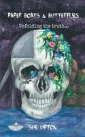 Paper Boats & Butterflies: Unfolding the Truth 1919625437 Book Cover