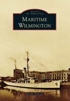 Maritime Wilmington 1467121762 Book Cover