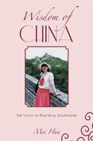 Wisdom of China: The Value of Practical Knowledge 1984529978 Book Cover