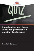 L'évaluation en classe : Aider les praticiens à combler les lacunes (French Edition) 6208818419 Book Cover