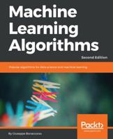 Machine Learning Algorithms: A reference guide to popular algorithms for data science and machine learning 1785889621 Book Cover