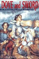 Dove and Sword: A Novel of Joan of Arc (Point Signature) 0590929496 Book Cover