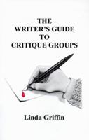 The Writer's Guide to Critique Groups 1893896005 Book Cover