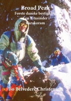 Broad Peak: Første danske bestigning af en 8-tusinder i Karakoram (Danish Edition) 8743014593 Book Cover