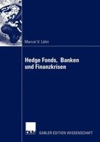 Hedge Fonds, Banken Und Finanzkrisen: Die Bedeutung Ausserbilanzieller Leverage-Effekte Durch Finanzderivate Fur Das Risikomanagement Von Finanzinstituten Und Das Systemische Risiko Des Globalen Finan 3824481170 Book Cover