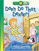 Don't Do That, Dexter! 1414394098 Book Cover