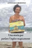 Una storia per parlare l'inglese magicamente 1719032653 Book Cover