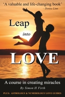 Leap into Love: A Course in Creating Miracles 1494969262 Book Cover