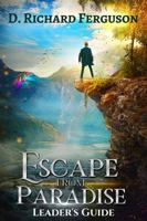 Leader's Guide for the Escape from Paradise Bible Study: Small Group or Personal Study Workbook 0974952648 Book Cover