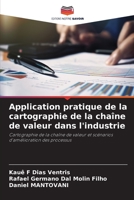 Application pratique de la cartographie de la chaîne de valeur dans l'industrie: Cartographie de la chaîne de valeur et scénarios d'amélioration des processus 6206066843 Book Cover