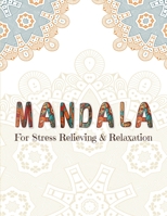 MANDALA For Stress Relieving & Relaxation: Stress Relieving Designs, Mandalas, Flowers, 130 Amazing Patterns: Coloring Book For Adults Relaxation 1658714490 Book Cover