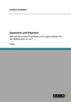 Geometrie und Erbarmen: Was hat die ven�se Thrombose und Lungenembolie mit der Mathematik zu tun? 3640829824 Book Cover