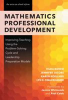 Mathematics Professional Development:: Improving Teaching Using the Problem-Solving Cycle and Leadership Preparation Models 0807756555 Book Cover