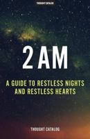 2 Am: A Guide to Restless Nights and Restless Hearts 1530629195 Book Cover