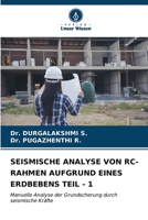 SEISMISCHE ANALYSE VON RC-RAHMEN AUFGRUND EINES ERDBEBENS TEIL - 1: Manuelle Analyse der Grundscherung durch seismische Kräfte (German Edition) B0CL5QXLHJ Book Cover