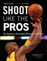 Shoot Like the Pros: The Road to a Successful Shooting Technique 1600785468 Book Cover