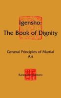 Igensho: The Book of Dignity: General Principles of Martial Art 1420800051 Book Cover