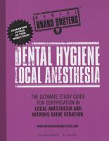 Dental Hygiene Local Anesthesia: The Ultimate Study Guide for Certification in Local Anesthesia and Nitrous Oxide Sedation 0615349870 Book Cover