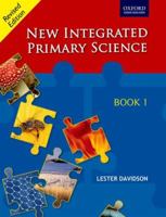 New Integrated Primary Science- Revised Edition Coursebook 1 0195691822 Book Cover