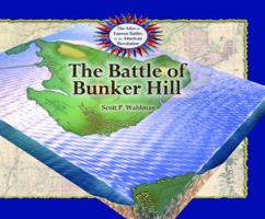 The Battle of Bunker Hill (The Atlas of Famous Battles of the American Revolution) 0823963292 Book Cover