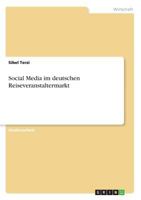 Social Media im deutschen Reiseveranstaltermarkt 3668825297 Book Cover