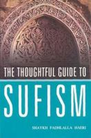 The Thoughtful Guide to Sufism 1903816637 Book Cover