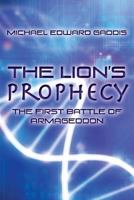 The Lion's Prophecy: The First Battle Of Armageddon 0988579014 Book Cover