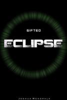 Gifted: Eclipse 1365513041 Book Cover