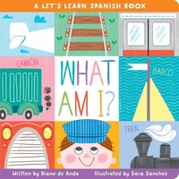 What Am I?: A Let's Learn Spanish Book 1534426671 Book Cover