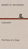 Ladysmith The Diary of a Siege 150602744X Book Cover