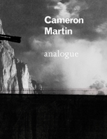 Cameron Martin: Analogue 0971670234 Book Cover