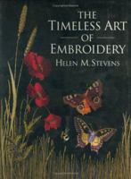 The Timeless Art of Embroidery (Helen Stevens' Masterclass Embroidery) 0715312162 Book Cover