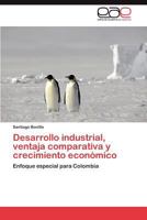 Desarrollo industrial, ventaja comparativa y crecimiento económico 3848451727 Book Cover