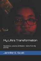 My Life's Transformation: Revelations, Lessons, & Wisdom - Gems From My Journey B0F8493DG8 Book Cover