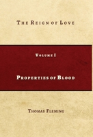 Properties of Blood: The Reign of Love 1733719652 Book Cover