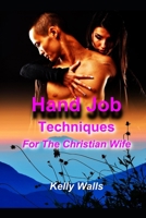 Hand job Techniques For The Christian Wife B0BYBL5QPB Book Cover