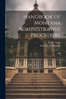 Handbook of Montana administrative procedure 035322412X Book Cover