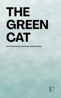 The Green Cat And Other Bilingual Norwegian-English Stories B0F12KQBV2 Book Cover