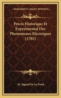 Precis Historique Et Experimental Des Phenomenes Electriques (1785) 1167724828 Book Cover