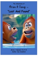 The Adventures of Oran & Tang: Lost And Found B0CFMFLVNF Book Cover