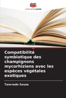 Compatibilité symbiotique des champignons mycorhiziens avec les espèces végétales exotiques (French Edition) 6208692407 Book Cover