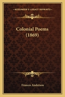 Colonial Poems 1165896893 Book Cover