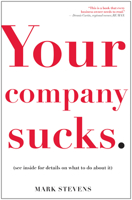 Your Company Sucks: It's Time to Declare War on Yourself 1935618547 Book Cover
