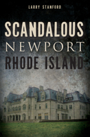 Scandalous Newport, Rhode Island (Wicked) 1626190356 Book Cover