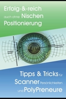 Erfolg-&-reich ohne Nischen Positionierung: Tipps & Tricks für Scanner Persönlichkeiten & PolyPreneure (German Edition) 1692611453 Book Cover