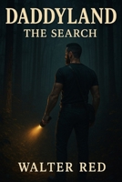 Daddyland: The Search 1723886882 Book Cover