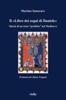 Il Libro dei sogni di Daniele. Storia di un testo «proibito» nel Medioevo 8883340590 Book Cover