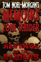 Revenge of the Raiders: Memoirs of a Zone Raider 1494253038 Book Cover