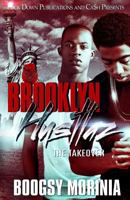 Brooklyn Hustlaz: The Takeover 1534903844 Book Cover