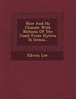 Nice and Its Climate, Tr. with Additional Observations 1249485584 Book Cover